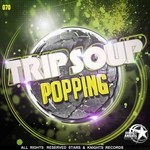 cover: Trip Soup - Popping