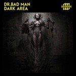 cover: Dr Bad Man - Dark Area