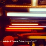 cover: Mokujin|Tommie Cotton - Vapour Tek EP