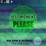 cover: Alessio|Rik Spin - Just Moment Please