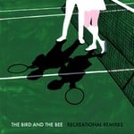 cover: The Bird & The Bee - The Remix EP