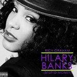 cover: Rich Graham - Hilary Banks (Stupid Money) (Explicit)