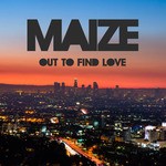 cover: Maize - Out To Find Love