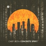 cover: Chief Jesta - Concrete Spirit