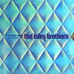 cover: The Isley Brothers - It's Your Thing: The Story Of The Isley Brothers