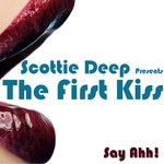 cover: Scottie Deep|Various - Scottie Deep Presents The First Kiss