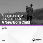 cover: Sunset Heat Vs Joe Cormack - A New Born Child