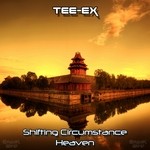 cover: Tee-ex - Shifting Circumstances/Heaven