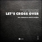 cover: Alex Flatner|Cari Golden|Lopazz - Lets Cross Over