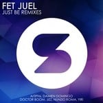 cover: Fet Juel - Just Be (Remixes)