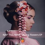 cover: Nap 'till Nine - Rising Flowers