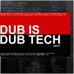 cover: Various - Dub Is Dub Tech