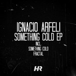 cover: Ignacio Arfeli - Something Cold EP