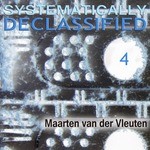 cover: Maarten Van Der Vleuten - Systematically Declassified 4