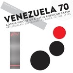 cover: Various - Soul Jazz Records Presents Venezuela 70/Cosmic Visions Of A Latin American Earth/Venezuelan Experimental Rock In The 1970s