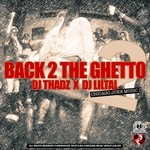 cover: Dj Thadz - Back 2 The Ghetto 2 (Explicit)