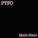 cover: Mark Stent - PTFO