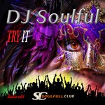 cover: Dj Soulful - Try It