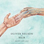 cover: Heir|Oliver Nelson - Found Your Love