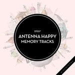 cover: Antenna Happy - Memory Tracks