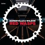 cover: Somerville|Wilson - Red Wasps EP