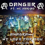 cover: Danger|Mc Haribo - Anagram/My Love For You