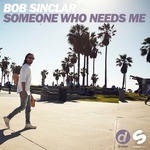 cover: Bob Sinclar - Someone Who Needs Me