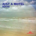 cover: Just A Motel - House