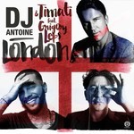 cover: Dj Antoine|Grigory Leps|Timati - London