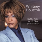 cover: Whitney Houston - Dance Vault Remixes/It's Not Right But It's Okay