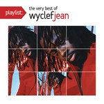 cover: Wyclef Jean - Playlist: The Very Best Of Wyclef Jean