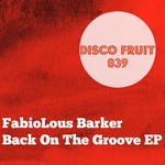 cover: Fabiolous Barker - Back On The Groove EP