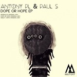 cover: Antony Pl|Paul S - Dope Or Hope EP