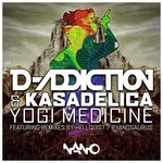 cover: D-addiction|Kasadelica - Yogi Medicine Remixes