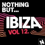 cover: Various - Nothing But... Ibiza Vol 12