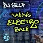 cover: Dj Self - Taking Electro Back