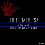 cover: 5th Element Sa - 5Th Element SA Remixes Hood Natives & Master Fale