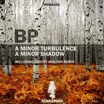 cover: Bp - A Minor Turbulence