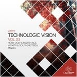 cover: Hory Doly|Ian Kita|Martin Ace|Miquel|Southdip|Tibiza - Technologic Vision Vol 3