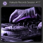 cover: Alex Raider|Various - Kaleydo Records Session #17 (unmixed tracks)