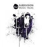 cover: Subdivision - Music Talks