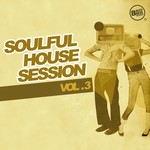 cover: Various - Soulful House Session Vol 3