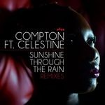 cover: Celestine|Compton - Sunshine Through The Rain (Remixes)