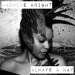 cover: Jasmine Knight - Always A Way