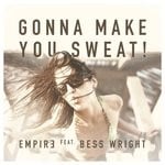 cover: Empir3 - Gonna Make You Sweat