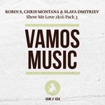 cover: Chris Montana|Robin S|Slava Dmitriev - Show Me Love 2K16 Pack 3