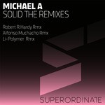 cover: Michael A - Solid The Remixes