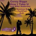 cover: Corey Biggs - How I Take U (feat Mike Anderson)