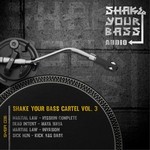 cover: Dead Intent|Martial Law|Sick Run - Shake Your Bass Cartel Vol 3