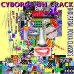 cover: Cyborgs On Crack - Industrial Polka Classics